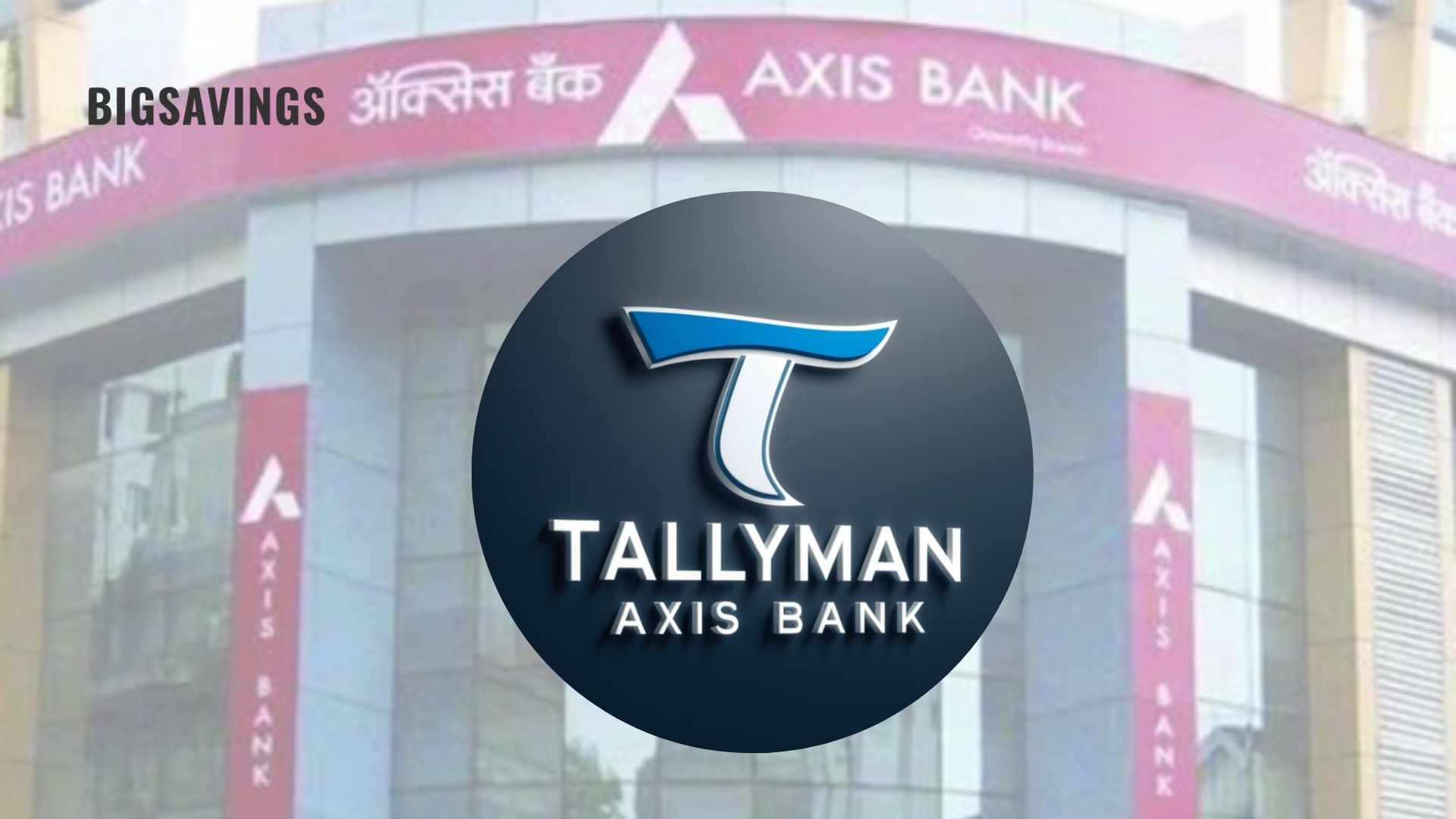 Tallyman Axis Bank