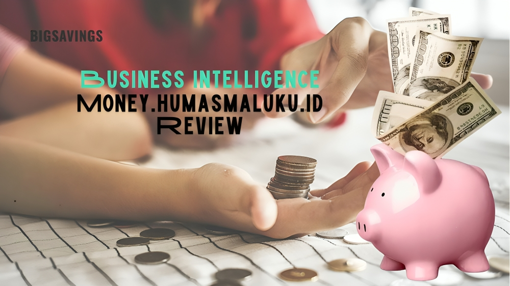 Business Intelligence Money.humasmaluku.id Review