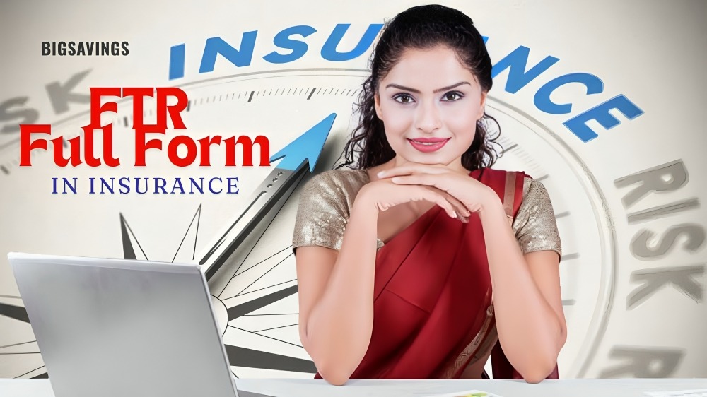 FTR Full Form in Insurance