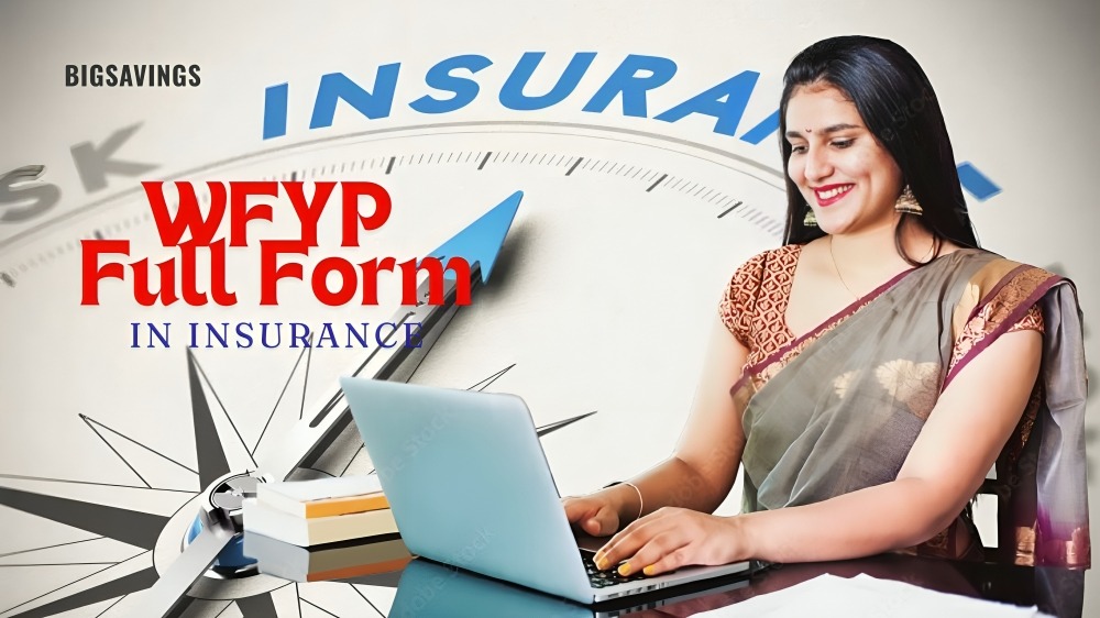 WFYP Full Form in Insurance